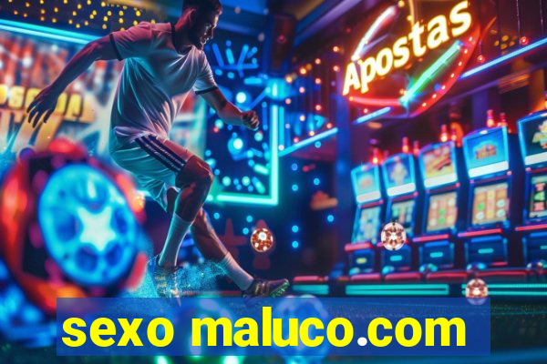 sexo maluco.com